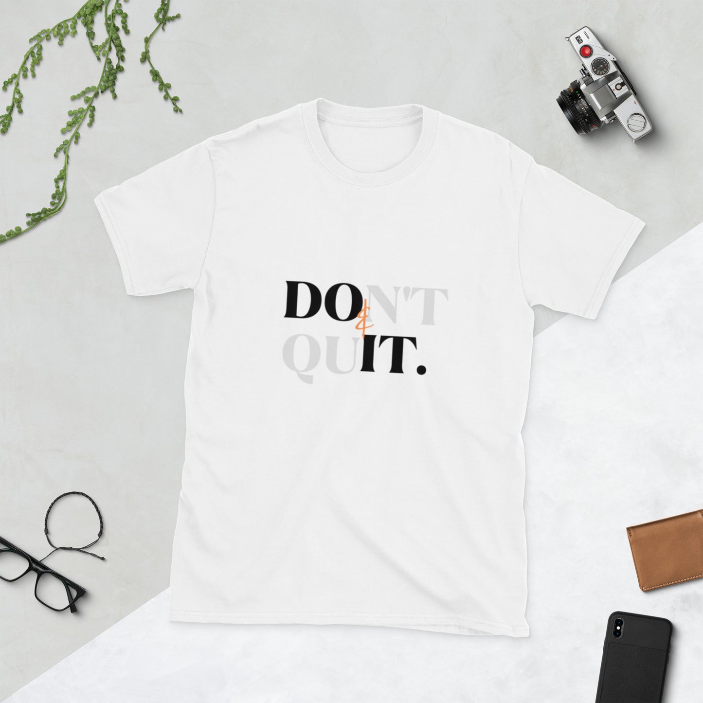 DON'T QUIT- T-Shirt