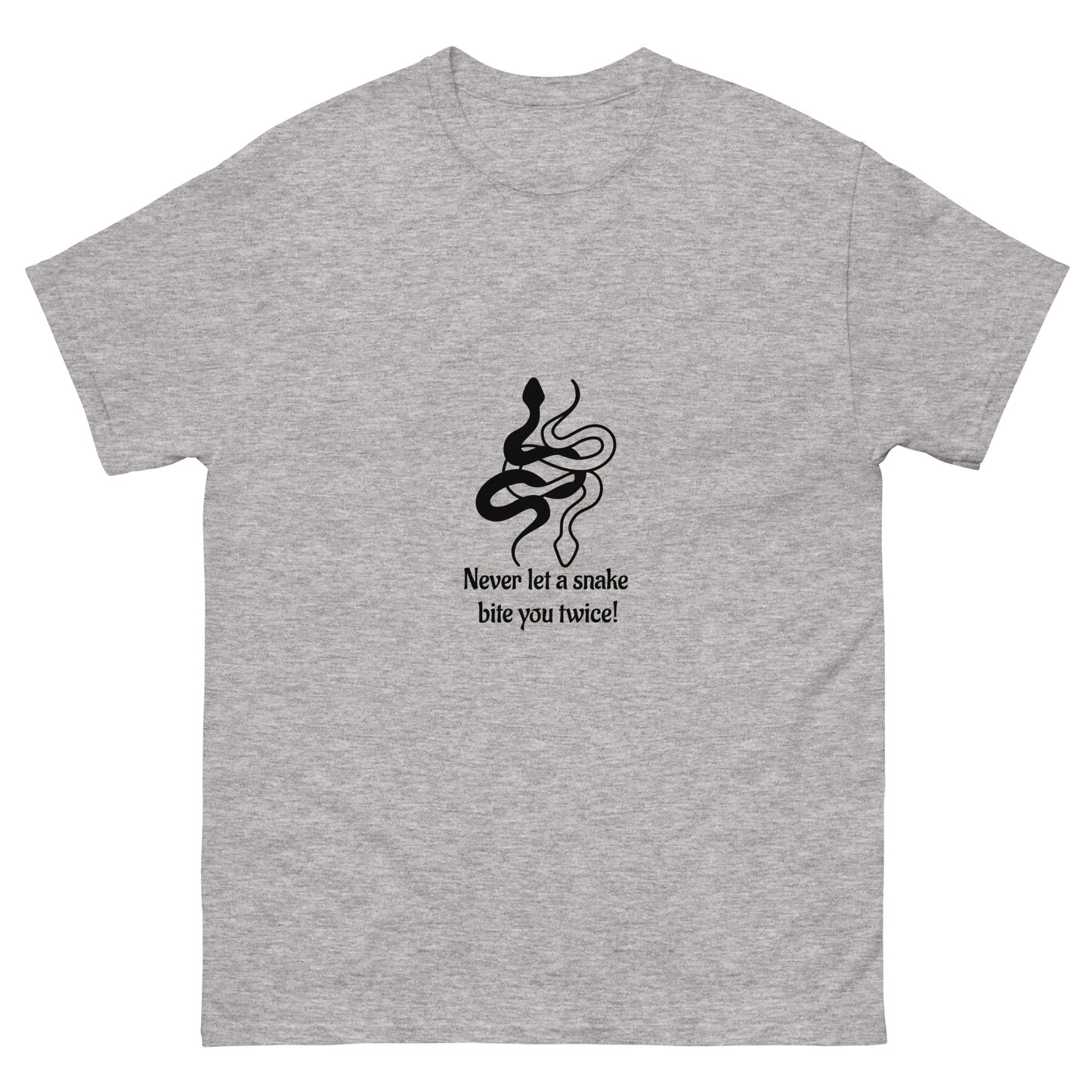 NEVER LET A SNAKE...- Classic tee