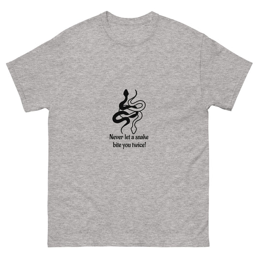 NEVER LET A SNAKE...- Classic tee